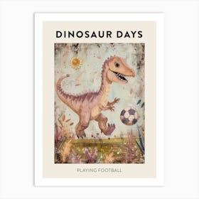 Dinosaur Playing Football Poster 2 Art Print