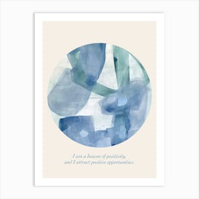 Affirmations I Am A Beacon Of Positivity, And I Attract Positive Opportunities Art Print