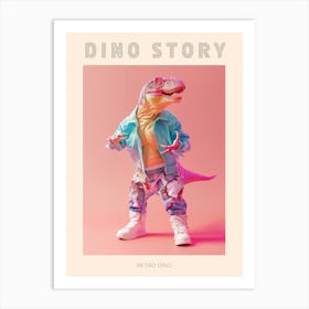 Pastel Toy Dinosaur In 80s Clothes 1 Poster Art Print