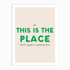 This Is The Place Funny Typography Black Art Art Print