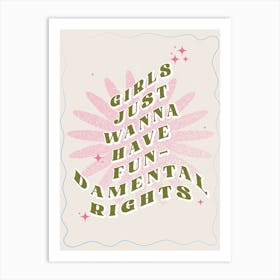 Girls Just Wanna Have Fundamental Rights Starburst Art Print