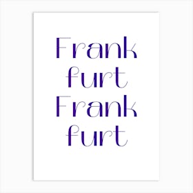 Frank Furt Art Print
