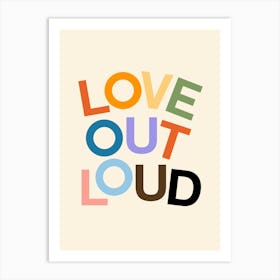 Pride Love Out Loud Art Print