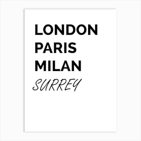 Surrey, London, Paris, Milan, Doncaster, Funny, Art, Location, Wall Print Art Print