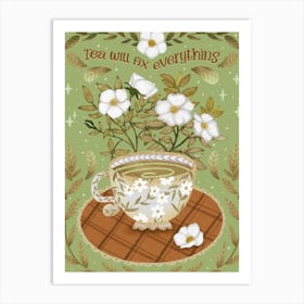 Tea will fix everything Art Print