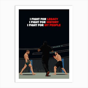 I Fight For Legacy I Fight For People Art Print