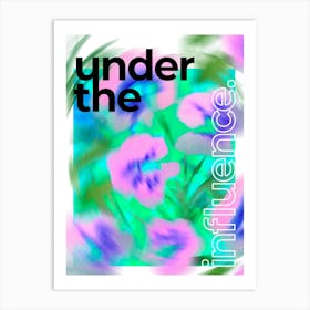 Under The Influence Abstract Art Print Art Print