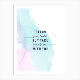 Follow Your Heart - Floating Colors Art Print
