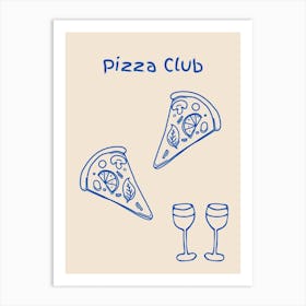 Pizza Club Poster Blue Art Print