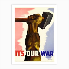 It'S Our War Art Print