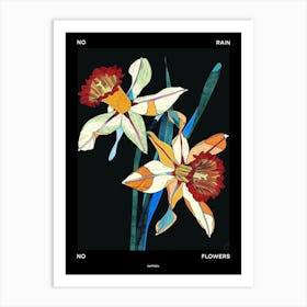 No Rain No Flowers Poster Daffodil 4 Art Print