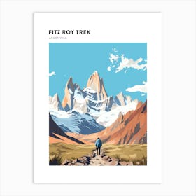 Fitz Roy Trek Argentina 1 Hiking Trail Landscape Poster Art Print