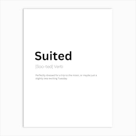 Suited Definition Meaning Art Print