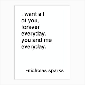 I Want All Of You Nicholas Sparks Quote In White Art Print