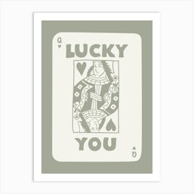 Lucky You Queen Playing Card Sage Art Print