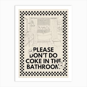 Please Don’t Do Coke In The Bathroom | Funny Vulgar Bathroom 2 Art Print