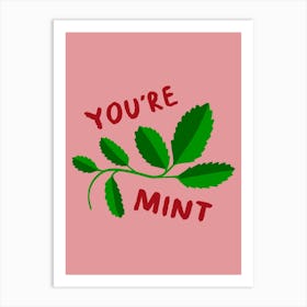 You're Mint Pink Art Print