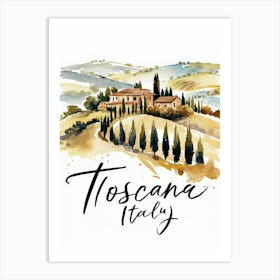 Toscana Italy Art Print