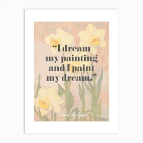 Artist Quote Van Gogh Art Print