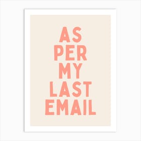 As Per My Last Email | Oatmeal And Pink Art Print