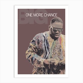 One More Chance Biggie Smalls The Notorious Big Art Print