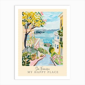 My Happy Place San Francisco 4 Travel Poster Art Print