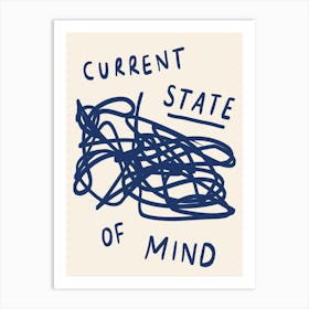 Current State of Mind Blue Art Print