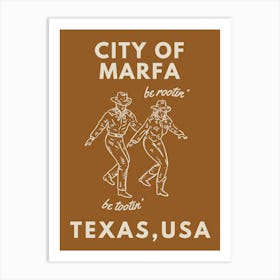 City of Marfa Texas! (Be Rootin’, Be Tootin’) Brown Art Print