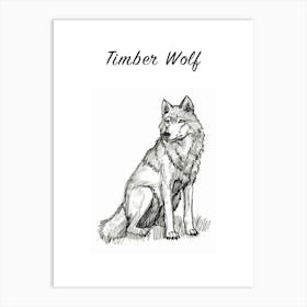 B&W Timber Wolf Poster Art Print