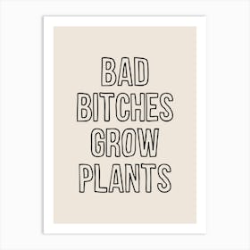 Bad Bitches Grow Plants Mint 1 Art Print