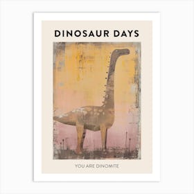 You Are Dinomite Dinosaur Poster 1 Art Print