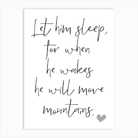 Let Him Sleep He Will Move Mountains Nursery Art Print