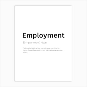 Employment Definition Meaning 1 Art Print