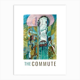 The Commute Daytrip Art Print