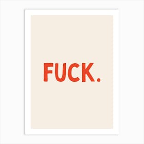 Fuck.| Oatmeal And Red Art Print