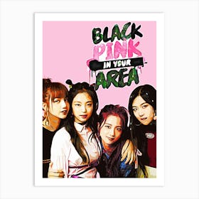 Black Pink In Your Area Art Print