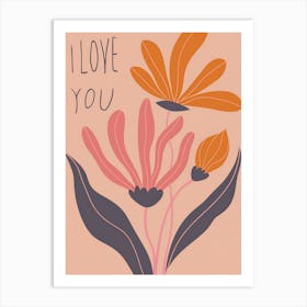 I Love You With Flowers Art Print