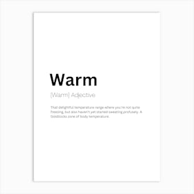 Warm Definition Meaning Art Print