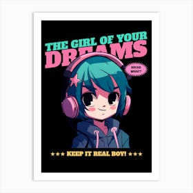 Girl Of Your Dreams Keep It Real Boy - an-anime-graphic-inspired-by-scott-pilgrim Art Print