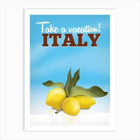 Take A Vacation Italy Art Print