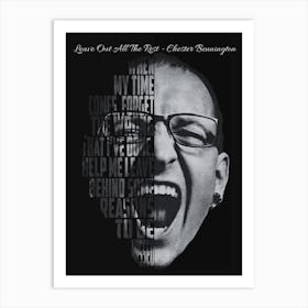 Quotes Chester Bennington (Leave Out All The Rest) When My Time Comes, Forget The Wrong That I’Ve Done, Help Me Leave Behind Some Reasons To Be Missed” Art Print