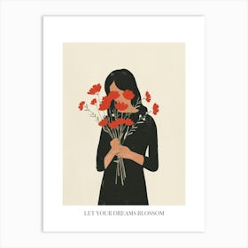 Let Your Dreams Blossom Poster Spring Girl With Red Flowers 1 Art Print