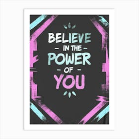 Believe In The Power Of You 7 Poster