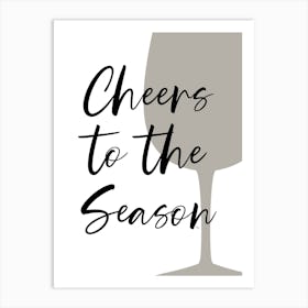 Cheers to the season Xmas typography 1 Art Print