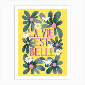 La Vie Est Belle - Dolce Vita Art Print