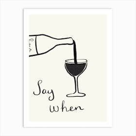 Say When Art Print