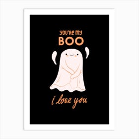 You'Re My Boo Art Print