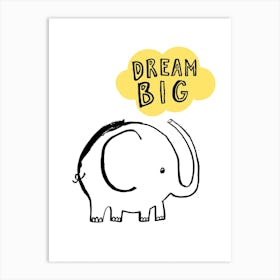 Dream Big Elephant Art Print