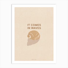 It Comes In Waves Art Print