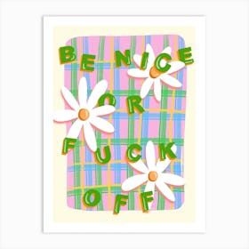 Be Nice Art Print